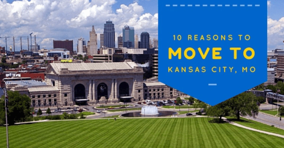Top 10 Reasons for Moving to Kansas City, MO